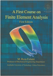 A First Course on Finite Element Analysis