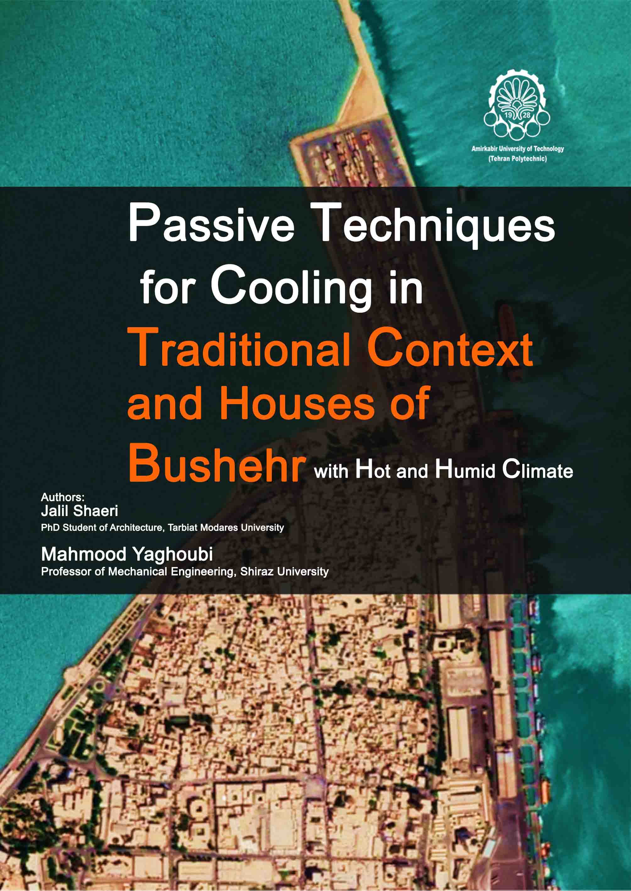 Passive Techniques for Cooling in Traditional Context and Houses of Bushehr with Hot and Humid Climate 